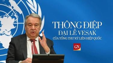 Thông điệp Đại lễ Vesak 2023 của Tổng Thư ký Liên Hiệp Quốc