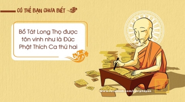 Có thể bạn chưa biết: Bồ Tát Long Thọ, người được xem như Đức Phật Thích Ca thứ hai