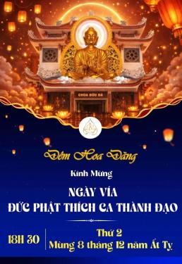 Thông báo: Đêm hoa đăng kính mừng ngày vía Đức Phật Thích Ca Thành Đạo mồng 08/12AL