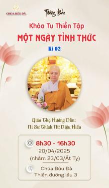 Chùa Bửu Đà: Khóa tu 'Một ngày tỉnh thức' Kỳ 02 ngày 20/04/2025.