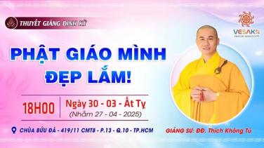 Thông báo: Thính pháp Chủ đề: "Phật giáo mình đẹp lắm"