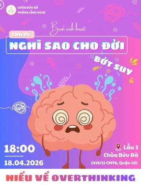 Thông báo buổi sinh hoạt chuyên đề tâm lý: HIỂU VỀ OVERTHINKING