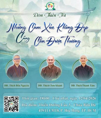 THÔNG BÁO MỜI THAM DỰ ĐÊM THIỀN TRÀ: NHỮNG CẢM XÚC KHÔNG ĐẸP CŨNG CẦN ĐƯỢC THƯƠNG