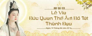 Thông báo: Chương trình Lễ Vía Quán Thế Âm 19/6al và Phát Tâm Quy Y Tam Bảo
