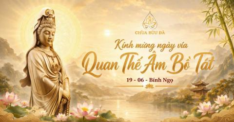 Chương trình Lễ vía Quán Thế Âm Bồ Tát thành đạo 19/06AL tại chùa Bửu Đà và Lễ Quy Y Tam Bảo