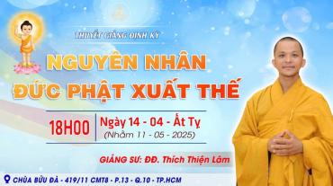 Thính Pháp Chủ Đề: "Nguyên Nhân Đức Phật Xuất Thế"