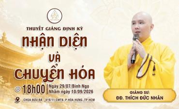  Thính Pháp chủ đề: "Nhận Diện Và Chuyển Hóa". (10/09/2026)