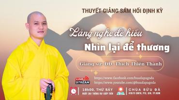 Lắng nghe để hiểu, nhìn lại để thương